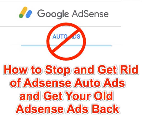 how to stop get rid of adsense auto ads